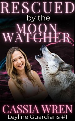 Cover Rescued by the Moon Watcher (Leyline Guardians, #1) (eBook, ePUB)