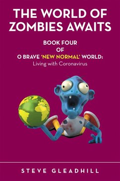 Cover O BRAVE 'NEW NORMAL' WORLD: Living with Coronavirus (eBook, ePUB)