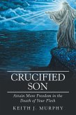 Crucified Son (eBook, ePUB) Crucified Son (eBook, ePUB)