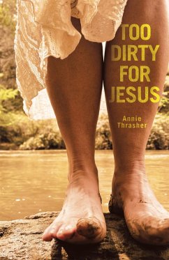 Cover Too Dirty for Jesus (eBook, ePUB)