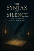 The Syntax of Silence (eBook, ePUB) The Syntax of Silence (eBook, ePUB)