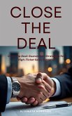 Close the Deal: Guaranteed Strategies for High-Ticket Sales Success (SALES AND MARKETING) (eBook, ePUB)