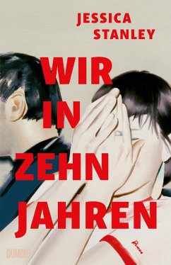 Wir in zehn Jahren (eBook, ePUB) - Stanley, Jessica