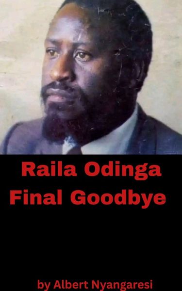 Raila Odinga Final Goodbye (eBook, ePUB)