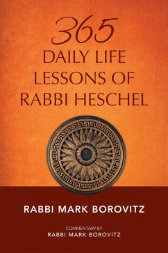 365 DAILY LIFE LESSONS OF RABBI HESCHEL (eBook, ePUB)