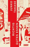 Richtig gutes Essen (eBook, ePUB) Richtig gutes Essen (eBook, ePUB)