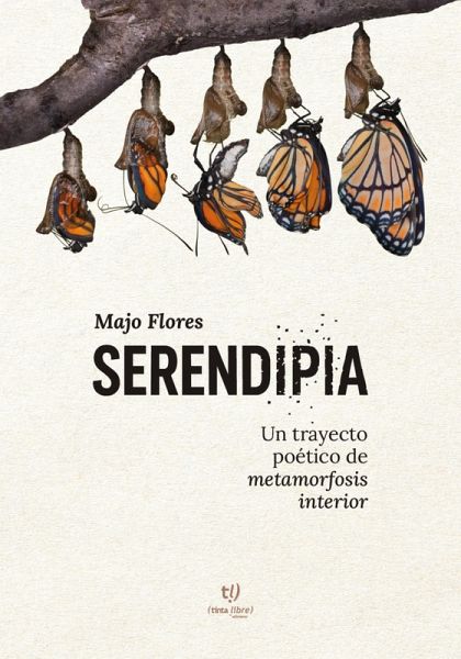 Serendipia. Un trayecto poético de metamorfosis interior (eBook, ePUB) Serendipia. Un trayecto poético de metamorfosis interior (eBook, ePUB)