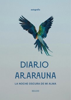 Cover Diario Ararauna, la noche oscura de mi alma (eBook, ePUB)