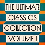 The Ultimate Classics Collection – Volume One: 15 Novels from Dostoyevsky, Dickens, Tolstoy, Melville, Brontë, & More (MP3-Download)
