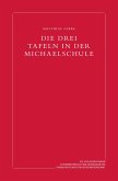 Die drei Tafeln in der Michaelschule (eBook, PDF)