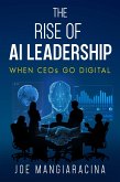 The Rise of AI Leadership (eBook, ePUB)
