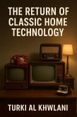 The Return of Classic Home Technology (eBook, ePUB)