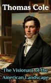 Thomas Cole : The Visionary of the American Landscape (eBook, ePUB) Thomas Cole : The Visionary of the American Landscape (eBook, ePUB)