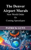 The Denver Airport Murals (eBook, ePUB)