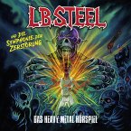 L.B. Steel Und Die Symphonie Der Zerstörung
