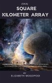 Harnessing the Cosmos: Advanced Radio Astronomy Techniques for the Square Kilometer Array (SPACE SCIENCE) (eBook, ePUB) Harnessing the Cosmos: Advanced Radio Astronomy Techniques for the Square Kilometer Array (SPACE SCIENCE) (eBook, ePUB)