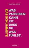 Das Schlimmste was passieren kann ist, dass du was fühlst. (eBook, ePUB)