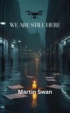 We Are Still Here (eBook, ePUB)