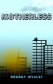 Motherless (eBook, ePUB) Motherless (eBook, ePUB)