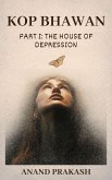 KOP BHAWAN Book1: The House of Depression (eBook, ePUB) KOP BHAWAN Book1: The House of Depression (eBook, ePUB)