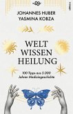 Weltwissen Heilung (eBook, ePUB) Weltwissen Heilung (eBook, ePUB)