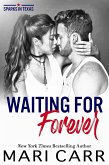 Waiting for Forever (Sparks in Texas, #9) (eBook, ePUB)