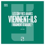 Les chiffres arabes viennent-ils vraiment d'Arabie ? (eBook, ePUB)