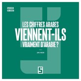 Les chiffres arabes viennent-ils vraiment d'Arabie ? (eBook, ePUB) Les chiffres arabes viennent-ils vraiment d'Arabie ? (eBook, ePUB)