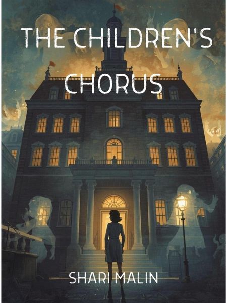 The Children's Chorus (Haunted Homes & Hearts, #3) (eBook, ePUB) The Children's Chorus (Haunted Homes & Hearts, #3) (eBook, ePUB)