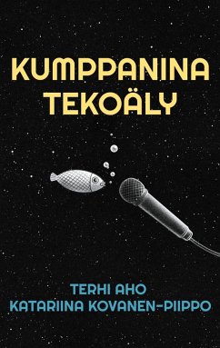 Kumppanina tekoäly (eBook, ePUB) - Aho, Terhi; Kovanen-Piippo, Katariina