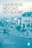 Um adeus no Cais do Sodré (eBook, ePUB)