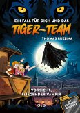 Tiger-Team - Vorsicht, fliegender Vampir (eBook, ePUB) Tiger-Team - Vorsicht, fliegender Vampir (eBook, ePUB)