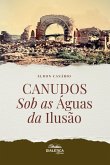 Canudos Sob as Águas da Ilusão (eBook, ePUB)