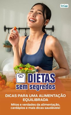 Dietas Sem Segredos - Dicas Para Uma Alimentação Equilibrada (eBook, ePUB)