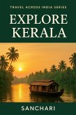 Explore KERALA (Travel Accross India, #1) (eBook, ePUB)