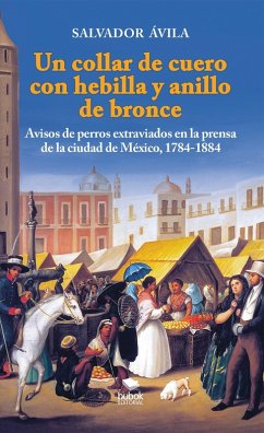 Un collar de cuero con hebilla y anillo de bronce (eBook, ePUB) - Ávila, Salvador