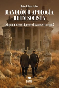 Manolón o apología de un sofista (eBook, ePUB) - Calvo, Rafael Ruiz