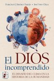 El dios incomprendido (eBook, ePUB) El dios incomprendido (eBook, ePUB)