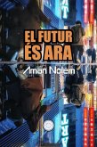 El futur és ara (eBook, ePUB) El futur és ara (eBook, ePUB)