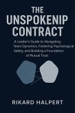 The Unspoken Contract: A Leader's Guide to Navigating Team Dynamics, Fostering Psychological Safety, and Building a Foundation of Mutual Trust (eBook, ePUB)