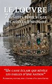 Le Louvre - 7 minutes pour voler des siècles d'histoire (eBook, ePUB)