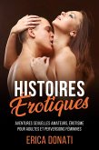 Histoires Érotiques: Aventures Sexuelles Amateurs, Érotisme pour Adultes et Perversions Féminines (Littérature Érotique, #4) (eBook, ePUB)