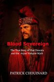 Blood Sovereign: The True Story of Vlad Dracula and the Aryan Vampire Myth (eBook, ePUB)