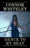 Dance To My Beat: A Dark Contemporary Fantasy Short Story (Hell's Place Contemporary Fantasy Stories) (eBook, ePUB)