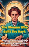 The Woman Who Split the Dark (eBook, ePUB) The Woman Who Split the Dark (eBook, ePUB)