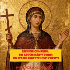 Cover Die heilige Marina, die große Märtyrerin: Ein strahlendes Zeugnis Christi (eBook, ePUB)