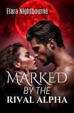 Marked by the Rival Alpha (eBook, ePUB) Marked by the Rival Alpha (eBook, ePUB)