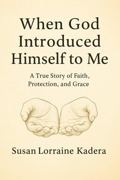 When God Introduced Himself to Me (eBook, ePUB) - Kadera, Susan Lorraine