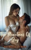 Two Mountains Of Joy (The World Of Milfs) (eBook, ePUB) Two Mountains Of Joy (The World Of Milfs) (eBook, ePUB)