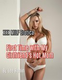 First Time with My Girlfriend's Hot Mom (eBook, ePUB)
